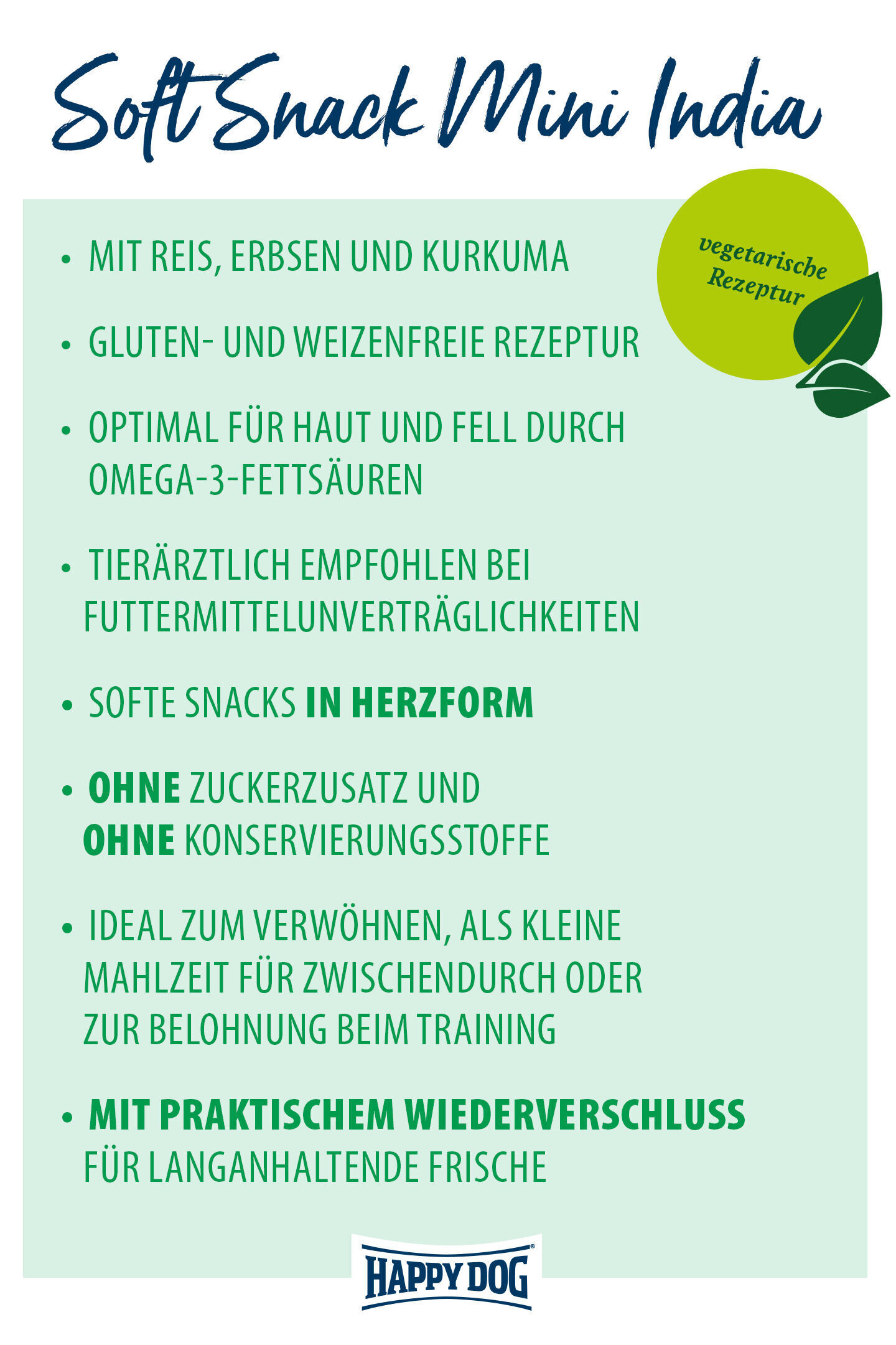 "Soft Snack Mini India" von Happydog beschrieben: vegetarische Rezeptur mit Reis, Erbsen, Kurkuma; gluten- und weizenfrei; enthält Omega-3-Fettsäuren; herzförmig; ohne Zucker und Konservierungsstoffe; wiederverschließbar.