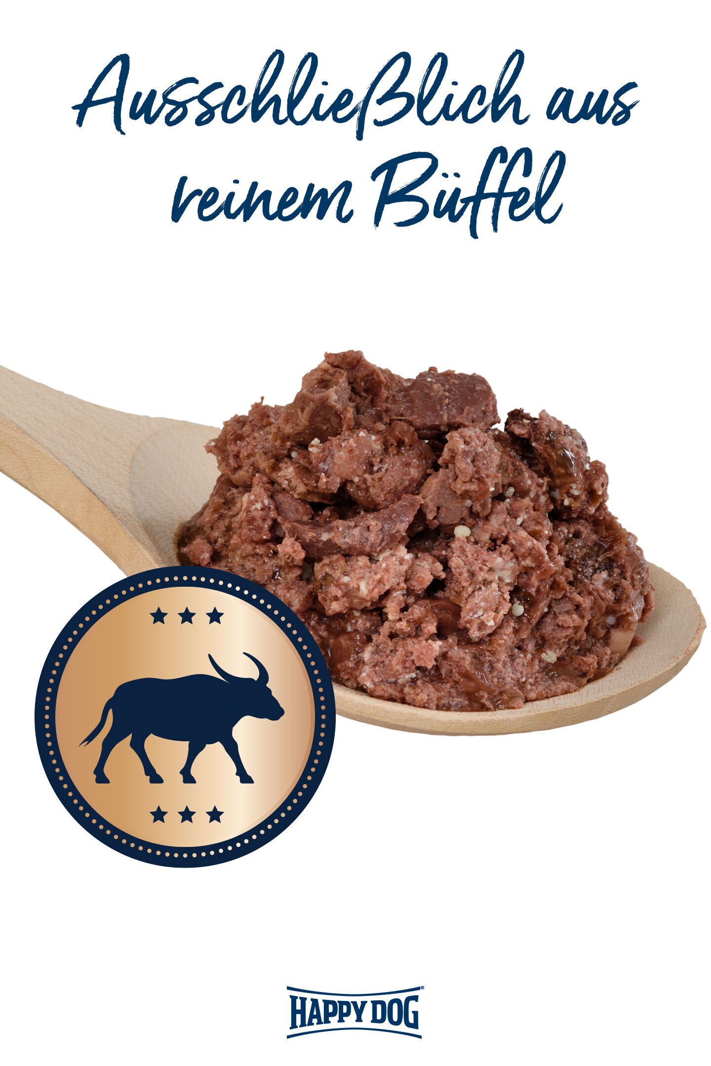 Eine Holzlöffel-Schaufel voller Fleisch mit einem Büffel-Icon daneben, darüber der Text „Ausschließlich aus reinem Büffel“, unten das Logo von Happydog.
