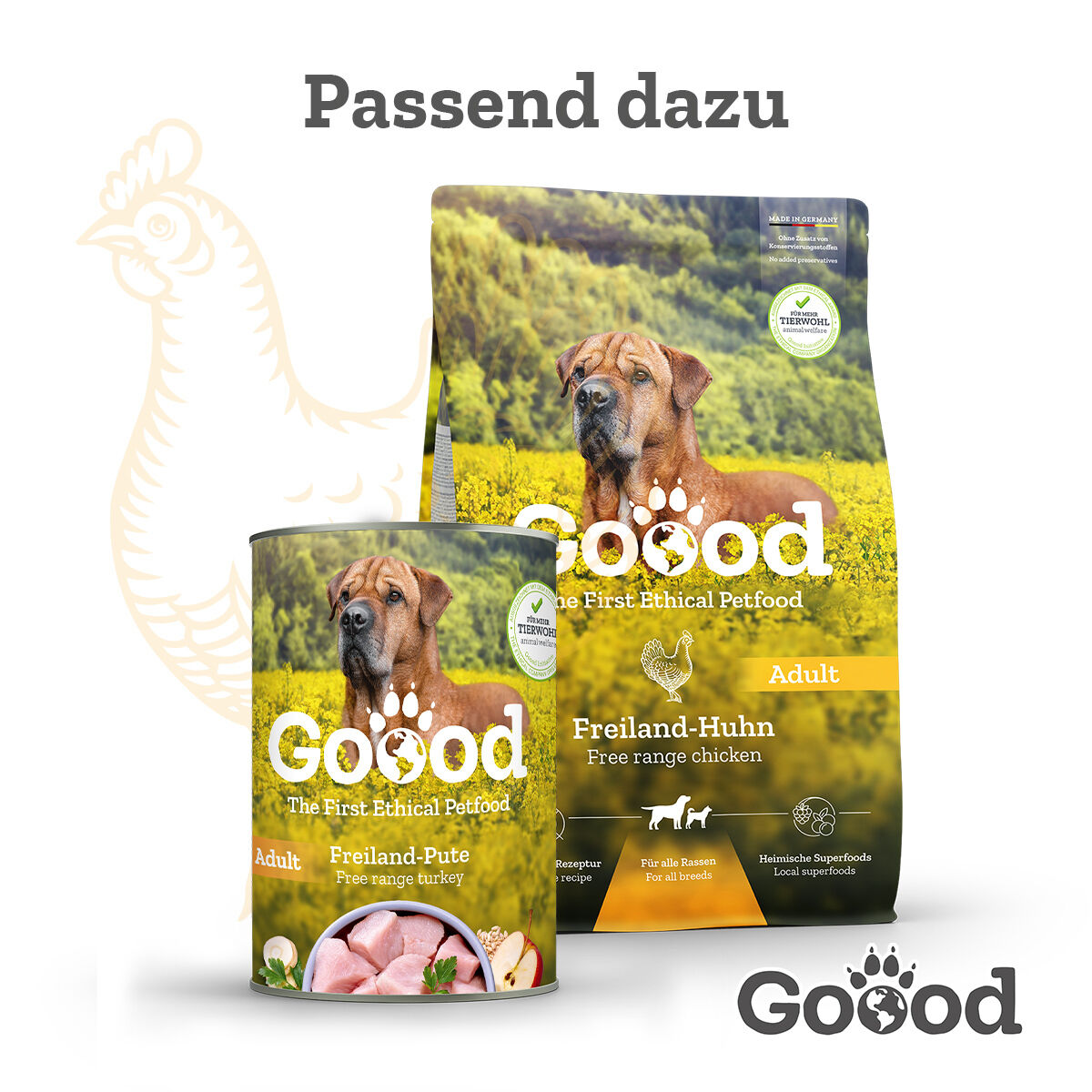 Hundefutterdosen und -verpackungen mit Hundebild; Text: „Passend dazu“, „Goood“, „The First Ethical Petfood“, „Freiland-Pute“, „Freiland-Huhn“, „Adult“, „Für alle Rassen“, „Heimische Superfoods“.