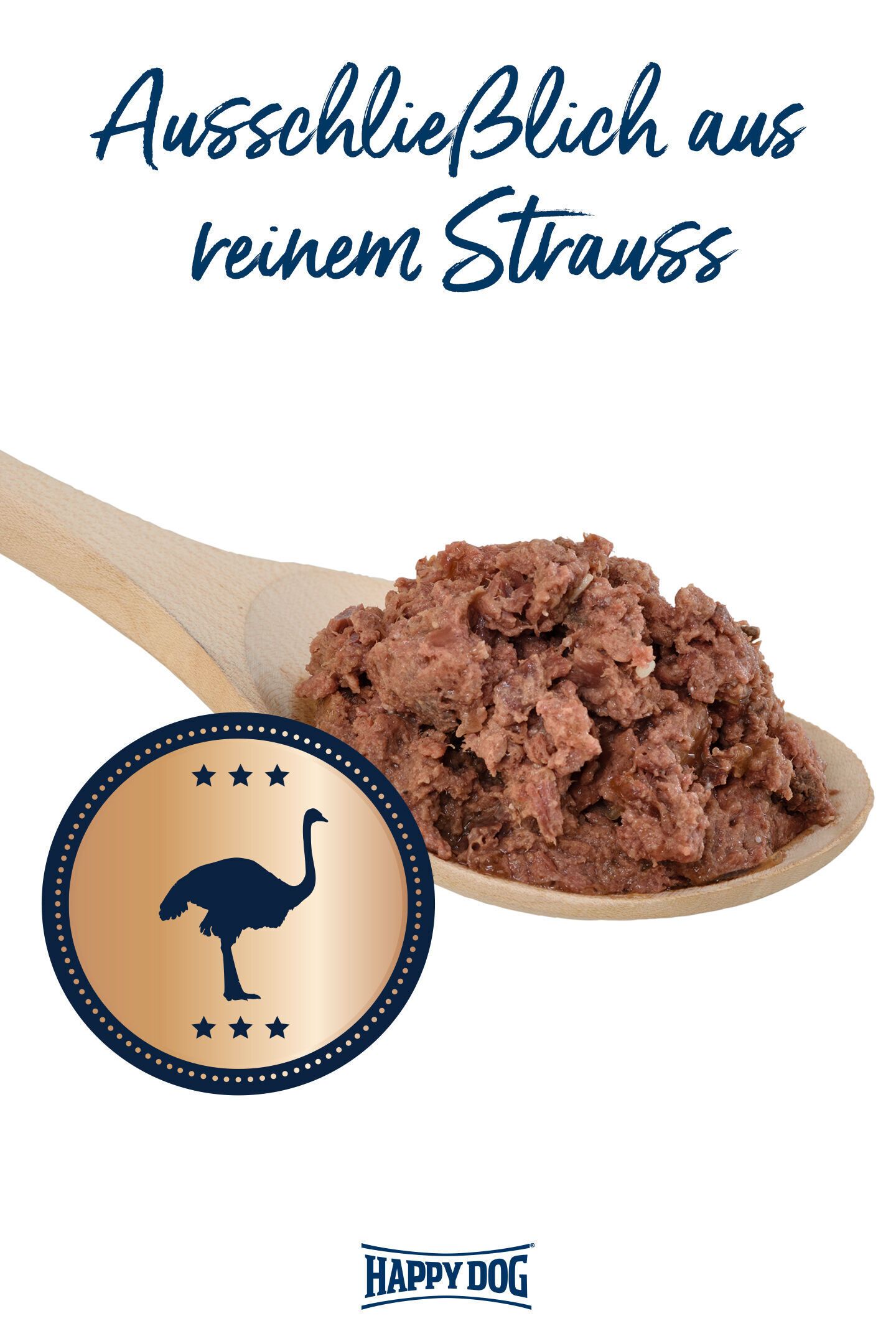 Holzlöffel mit Fleischstückchen und einem Emblem mit Straussabbildung, darüber Text: "Ausschließlich aus reinem Strauss". Unten steht der Markenname "Happydog".