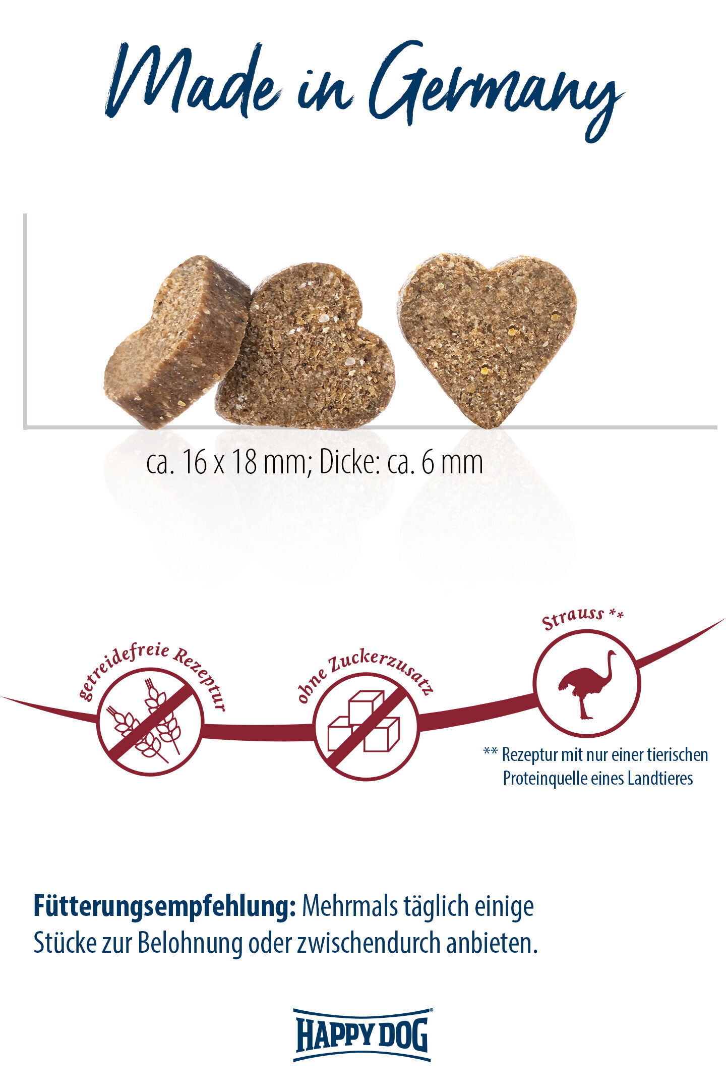 Herzförmige Hundesnacks, Made in Germany, getreidefrei, ohne Zuckerzusatz, basierend auf einer tierischen Proteinquelle (Strauß). Fütterungsempfehlung: Mehrmals täglich als Belohnung anbieten. Marke: Happydog.