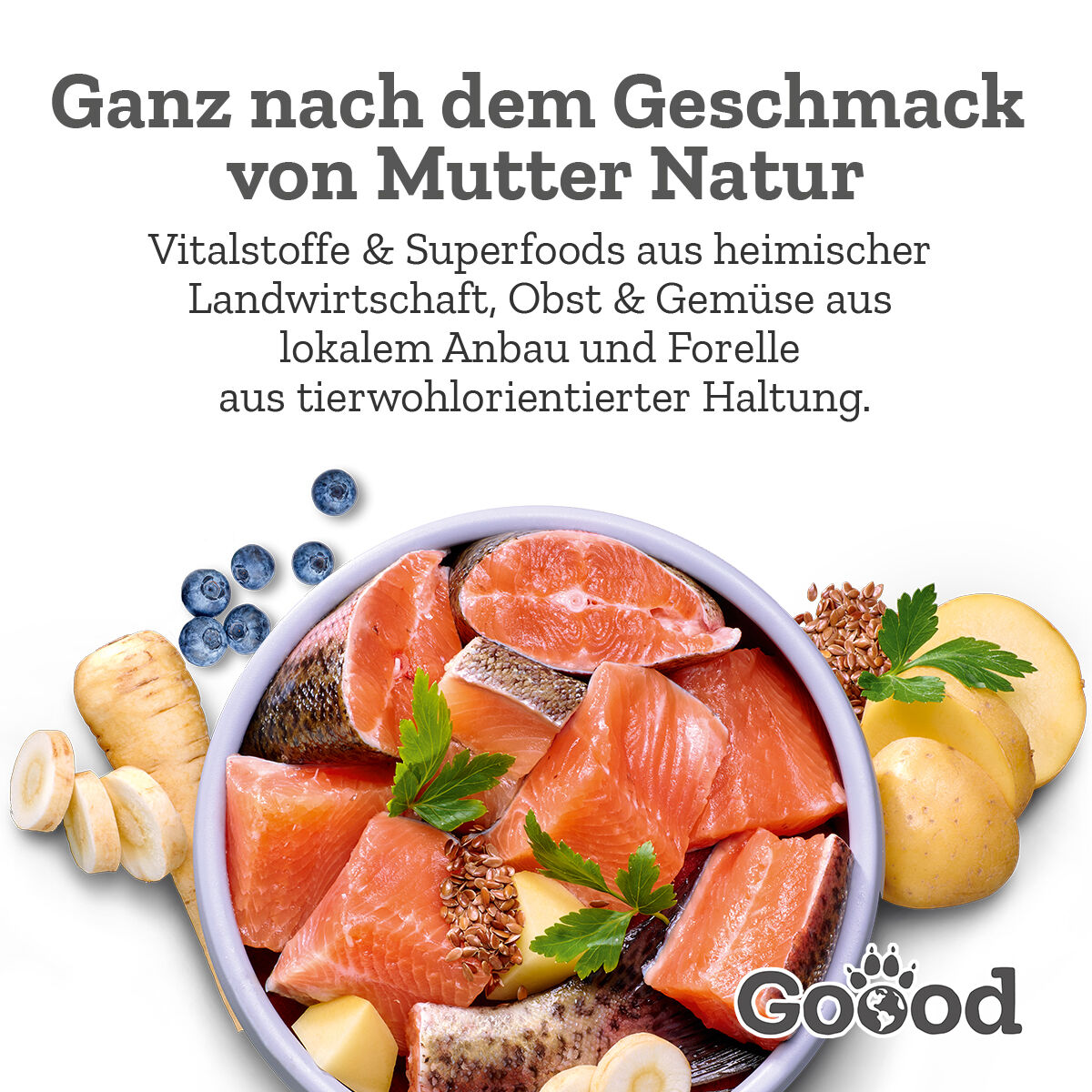 Schüssel mit frischem Fisch und Gemüse; Text: "Ganz nach dem Geschmack von Mutter Natur. Vitalstoffe & Superfoods...". Goood  bietet nachhaltige Zutaten aus heimischem Anbau und Aquakultur.
